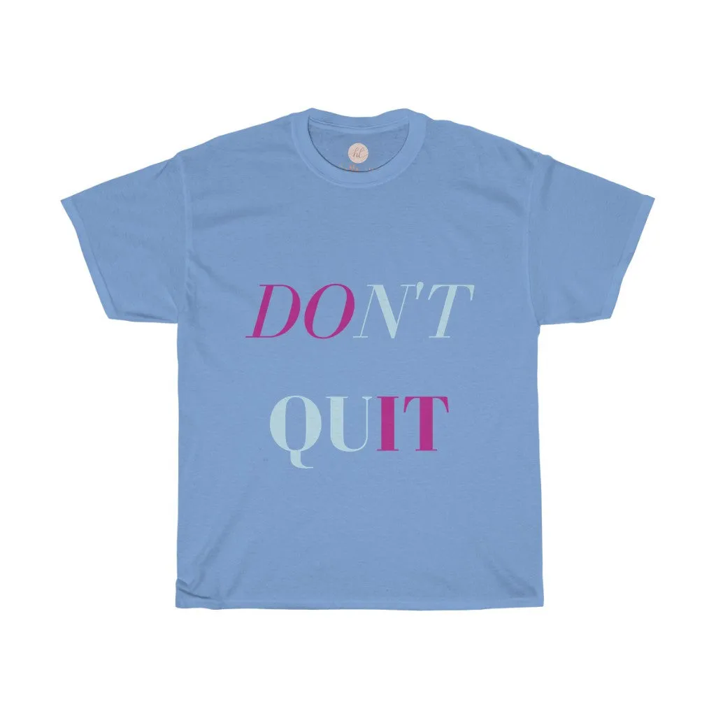 Don't Quit, Do It Tee