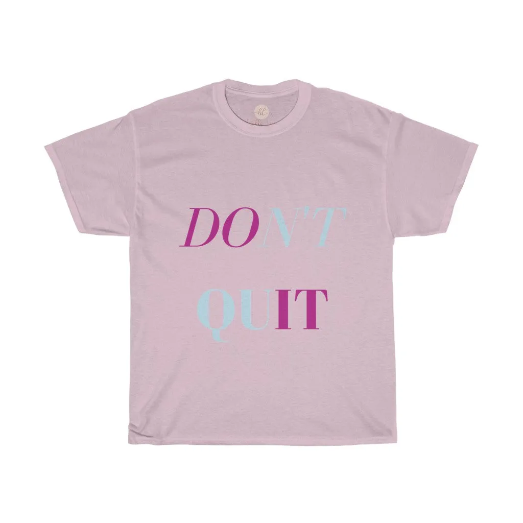 Don't Quit, Do It Tee