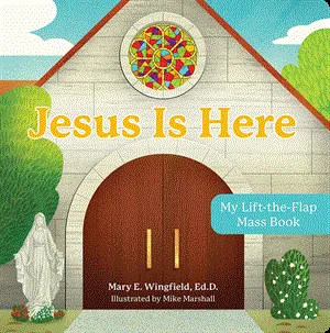 Jesus is Here:  My Lift the Flap Book